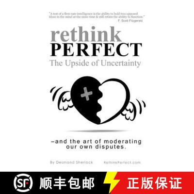 【3-4周达】Rethink Perfect - The Upside of Uncertainty: - and the art of moderating our own disputes [9780646573083]
