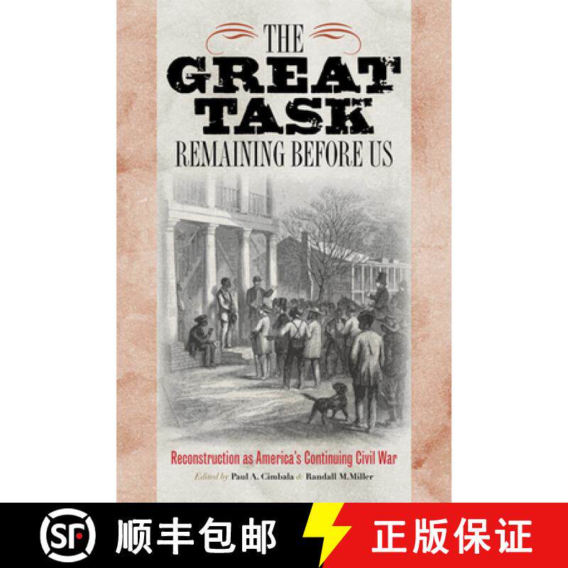 【3-4周达】The Great Task Remaining Before Us: Reconstruction as America's Continuing Civil War [9780823232024]