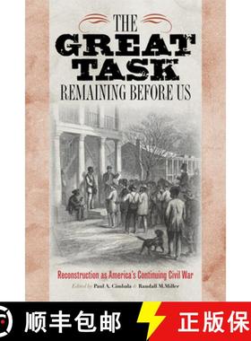 【3-4周达】The Great Task Remaining Before Us: Reconstruction as America's Continuing Civil War [9780823232024]