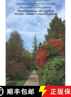 【3-4周达】200 Years - Botanic Gardens in Ljubljana / 200 Let Botaničnega Vrta v Ljubljani [9789616822008]