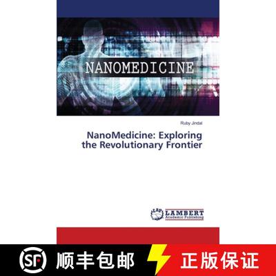 预订 NanoMedicine: Exploring the Revolutionary Frontier [9786207648184]