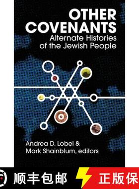 预订 Other Covenants: Alternate Histories of the Jewish People [9781953829405]