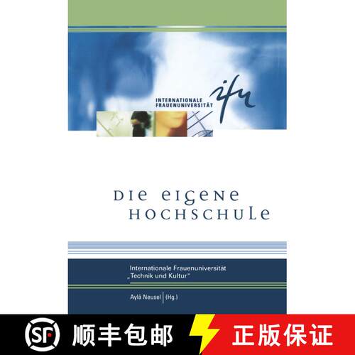 【3-4周达】Die eigene Hochschule: Internationale Frauenuniversität »Technik und Kultur« [9783322932082]