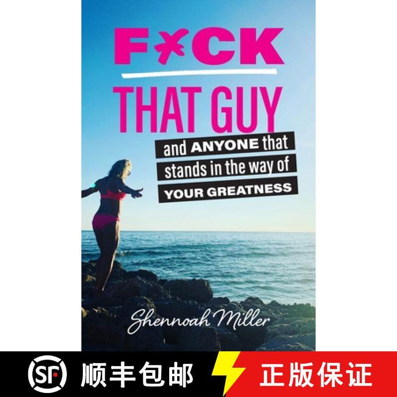 预订 F*ck That Guy: And Anyone That Stands in the Way of Your Greatness [9798985337204]