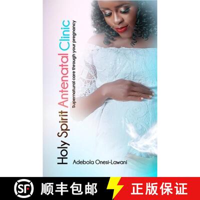 【3-4周达】Holy Spirit Antenatal Clinic: Supernatural care through your pregnancy [9789789978519]