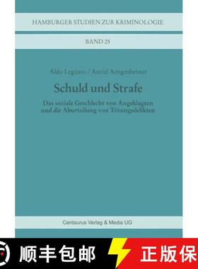 【3-4周达】Schuld und Strafe : Das soziale Geschlecht von Angeklagten und die Aburteilung von Tötung... [9783825502249]