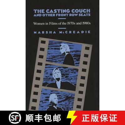 【3-4周达】The Casting Couch and Other Front Row Seats: Women in Films of the 1970s and 1980s [9780275929121]