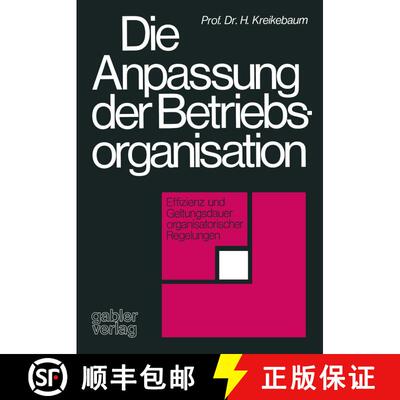 【3-4周达】Die Anpassung der Betriebsorganisation : Effizienz und Geltungsdauer organisatorischer Reg... [9783409312714]