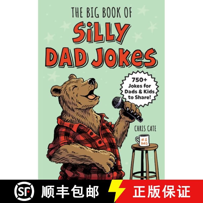 【2-3周达】The Big Book of Silly Dad Jokes: 750+ Jokes for Dads and Kids to Share! [9798886507287]