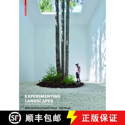 【3-4周达】Experimenting Landscapes: Testing the Limits of the Garden [9783038219316]