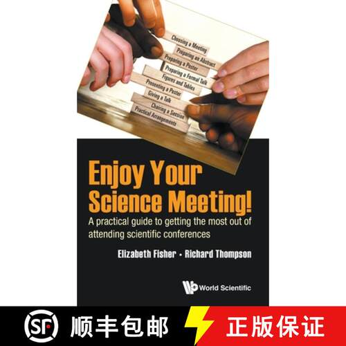 预订 精装 Enjoy Your Science Meeting!: A Practical Guide To Getting The Most Out Of Attending Scienti... [9781786347220]