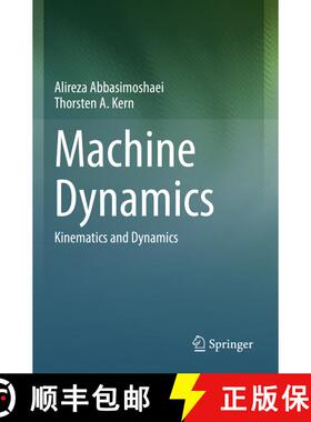 【3-4周达】Machine Dynamics: Kinematics and Dynamics [9789819960125]