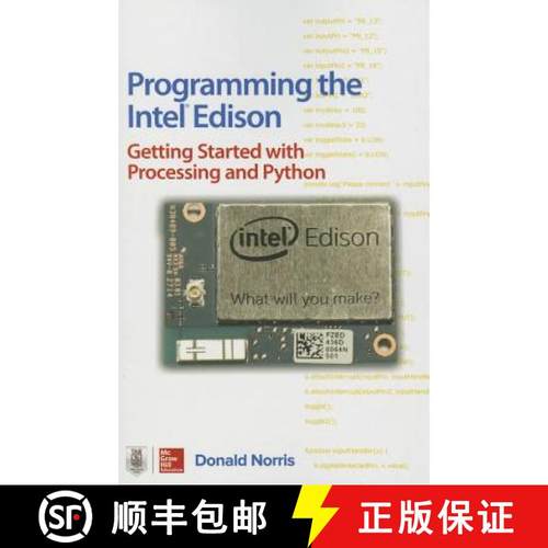 预订 Programming the Intel Edison: Getting Started with Processing and Python [9781259588334]