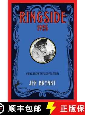 【3-4周达】Ringside, 1925: Views from the Scopes Trial [9780440421894]