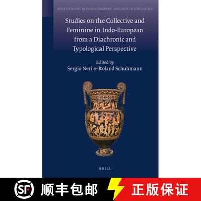 预订 Studies on the Collective and Feminine in Indo-European from a Diachronic and Typological Perspe... [9789004230965]