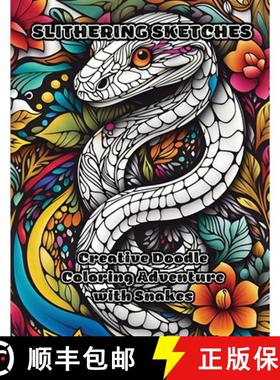 预订 Slithering Sketches: Creative Doodle Coloring Adventure with Snakes [9798868919367]