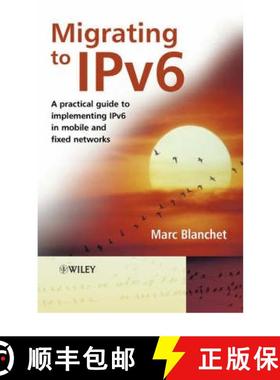 【3-4周达】Migrating To Ipv6 - A Practical Guide To Implementing Ipv6 In Mobile And Fixed Networks [W... [9780471498926]
