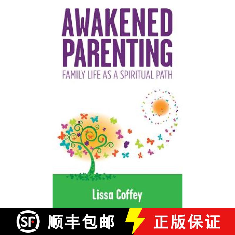 【3-4周达】Awakened Parenting: Family Life as a Spiritual Path [9781883212247]
