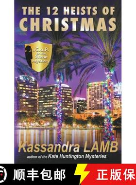 预订 The Twelve Heists of Christmas, A C.o.P. on the Scene Short Mystery [9781947287532]