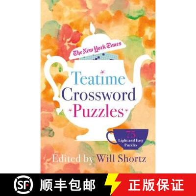 【3-4周达】The New York Times Teatime Crossword Puzzles: 75 Light and Easy Puzzles [9781250044891]