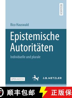 【3-4周达】Epistemische Autoritäten : Individuelle und plurale [9783662687499]