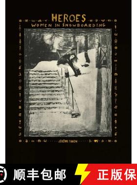 【3-4周达】Heroes : Women in Snowboarding [9781788842457]