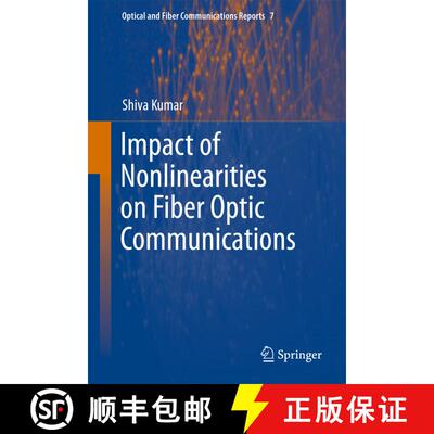 【3-4周达】Impact of Nonlinearities on Fiber Optic Communications [9781461428473]