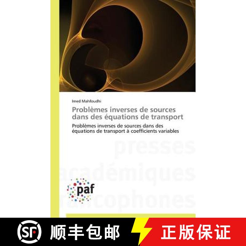 预订 Problèmes inverses de sources dans des équations de transport [9783838141510]