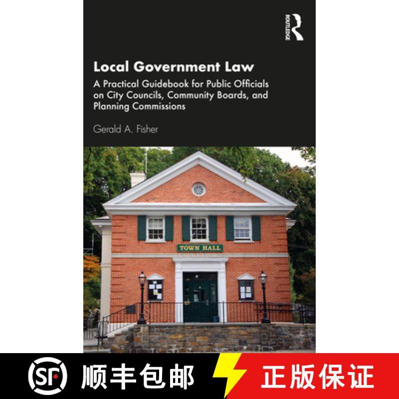 【3-4周达】Local Government Law: A Practical Guidebook for Public Officials on City Councils, Communi... [9780367856014]