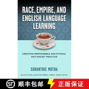 Anti 4周达 and Empire Language Ethical Racist Responsible Race Creating Teaching 9780807755129 ... English