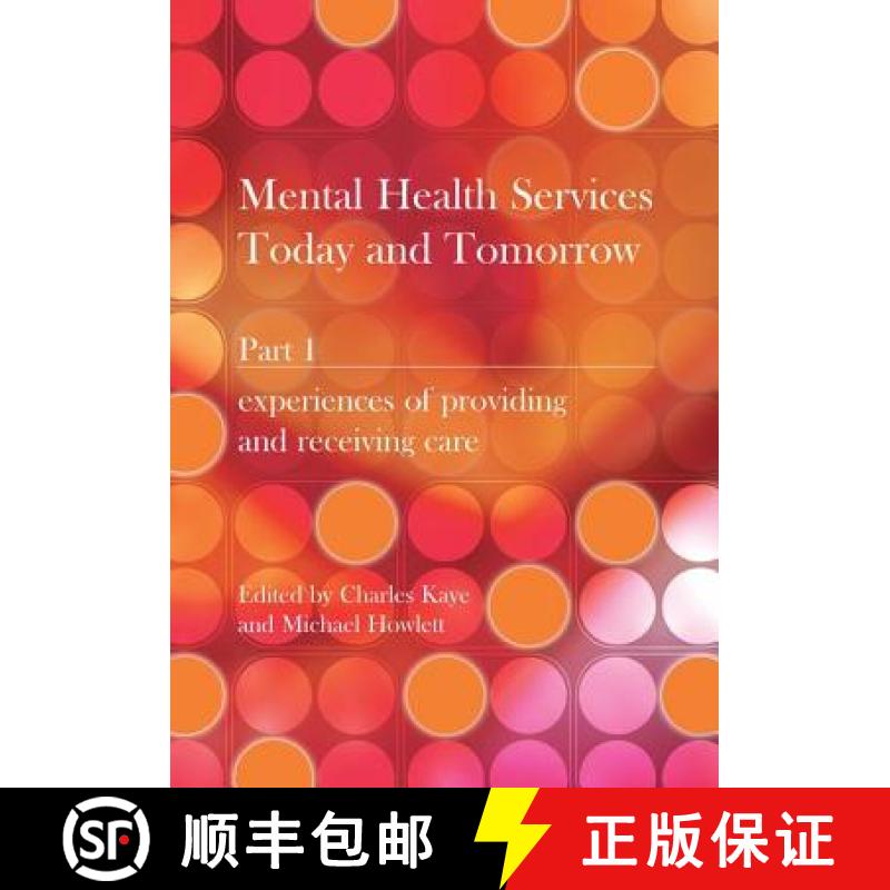 【3-4周达】Mental Health Services Today and Tomorrow: Pt. 1 - Experiences of Providing and Receiving ... [9781846191855]