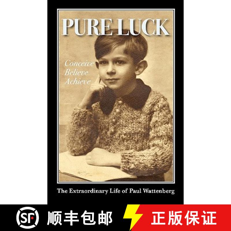 【3-4周达】Pure Luck: Conceive, Believe, Achieve [9780615455792]