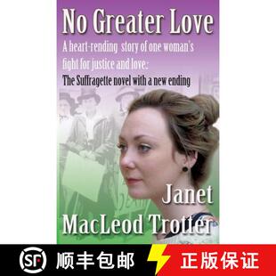 预订 No Greater Love: A Heart-Rending Novel About One Woman's Fight for Justice and Love: A Special E... [9781908359247]
