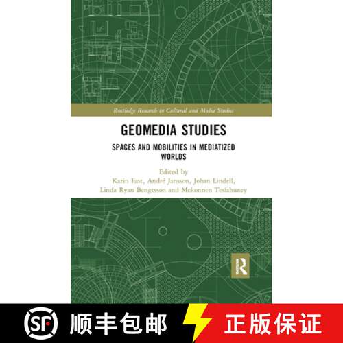【3-4周达】Geomedia Studies : Spaces and Mobilities in Mediatized Worlds [9780367884659]