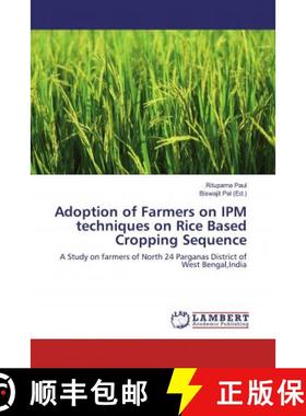 预订 Adoption of Farmers on IPM techniques on Rice Based Cropping Sequence [9786200001283]