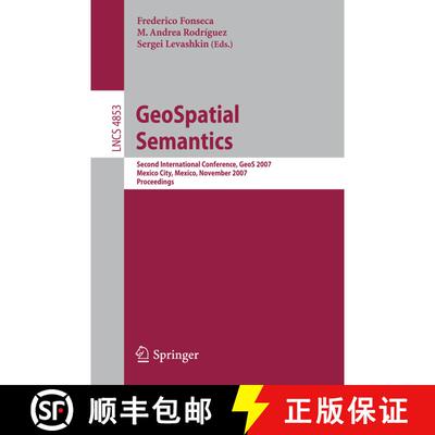 【3-4周达】GeoSpatial Semantics : Second International Conference, GeoS 2007, Mexico City, Mexico, No... [9783540768753]