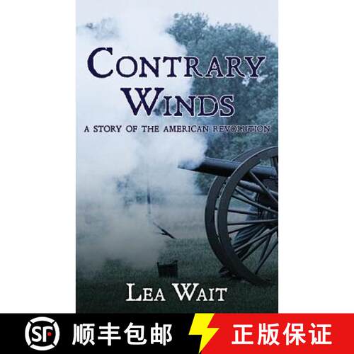 【3-4周达】Contrary Winds: A Novel of the American Revolution [9780996408479]