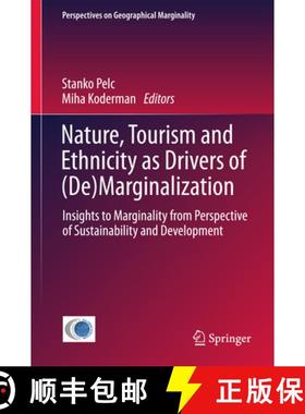 【3-4周达】Nature, Tourism and Ethnicity as Drivers of (De)Marginalization: Insights to Marginality f... [9783319590011]