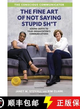 预订 The Conscious Communicator: The Fine Art of Not Saying Stupid Sh*t [9781955985970]