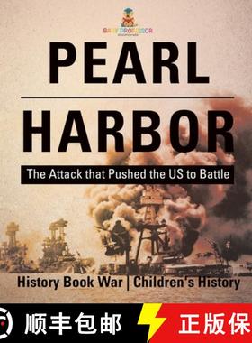 预订 Pearl Harbor : The Attack that Pushed the US to Battle - History Book War | Children's History [9798869432117]