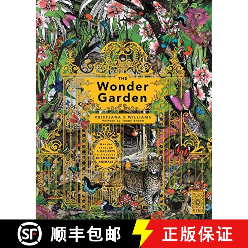 【3-4周达】The Wonder Garden: Wander Through the World's Wildest Habitats and Discover More Than 80 A... [9781847806475]