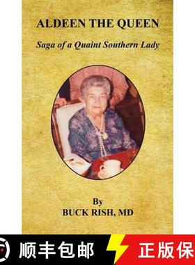 预订 Aldeen the Queen - Saga of a Quaint Southern Lady [9781608626991]