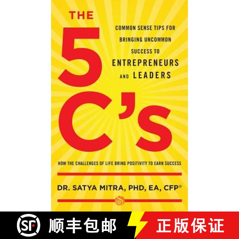 【3-4周达】The 5 C's: Common Sense Tips for Bringing Uncommon Success to Entrepreneurs and Leaders [9781544513447]