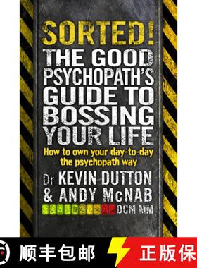 【3-4周达】Sorted! : The Good Psychopaths Guide to Bossing Your Life [9780552172004]