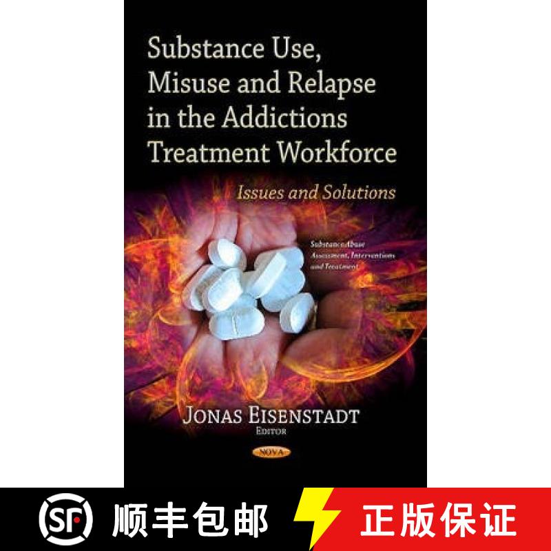【3-4周达】Substance Use, Misuse and Relapse in the Addictions Treatment Workforce: Issues and Solutions [9781628086461]