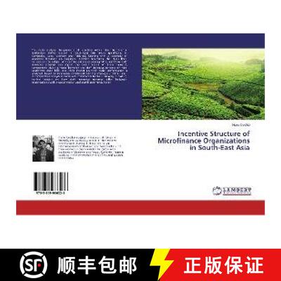 预订 Incentive Structure of Microfinance Organizations in South-East Asia [9783659966026]