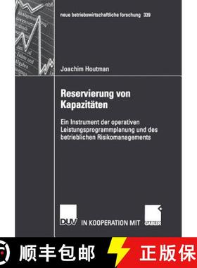 【3-4周达】Reservierung von Kapazitäten : Ein Instrument der operativen Leistungsprogrammplanung und... [9783824491155]