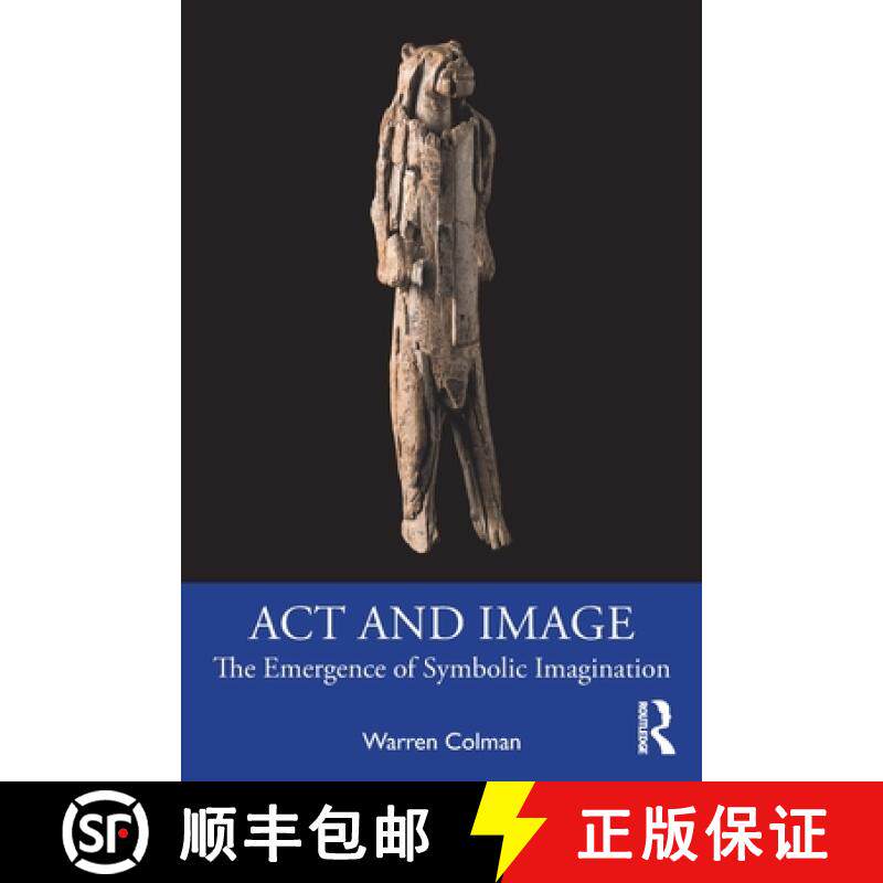 【3-4周达】Act and Image: The Emergence of Symbolic Imagination [9780367862688]