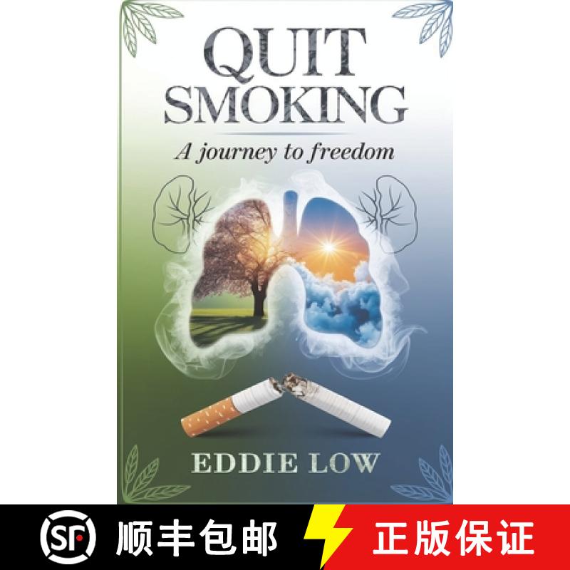 【2-3周达】Freedom from Smoke: A Comprehensive Guide to Quitting Smoking [9781965656389]