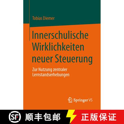 【3-4周达】Innerschulische Wirklichkeiten neuer Steuerung: Zur Nutzung zentraler Lernstandserhebungen [9783658007034]